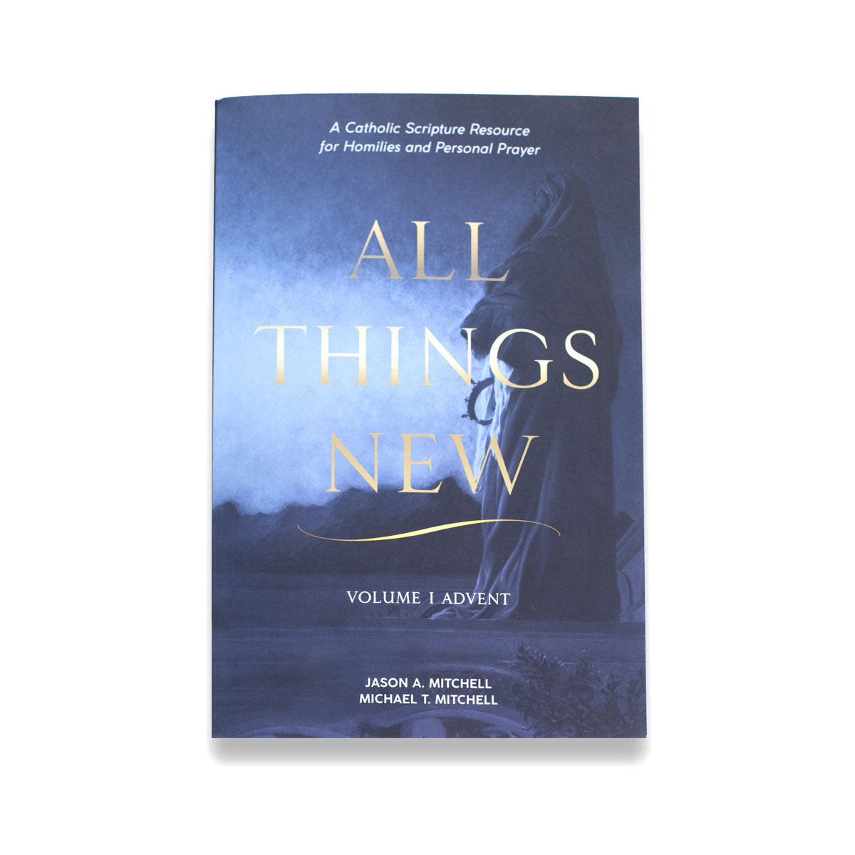 All Things New Volume I